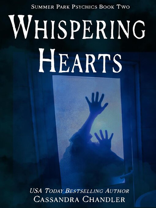 Title details for Whispering Hearts by Cassandra Chandler - Available